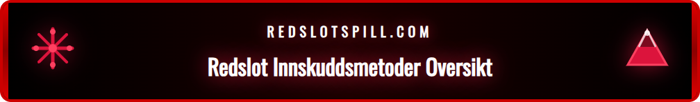 Skjermbilde som viser innskuddsmetoder for norske spillere hos Redslot.