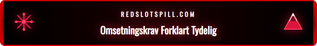 Infografikk som forklarer Redslot omsetningskrav for casino og sport.