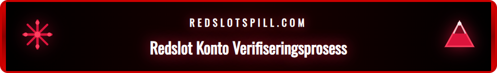 Skjermbilde som viser trinnene for å verifisere en Redslot-spillerkonto.