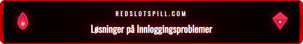 Infografikk som viser løsninger for vanlige innloggingsproblemer på Redslot.