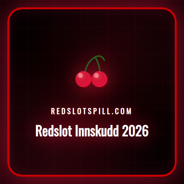 En detaljert oversikt over innskuddsprosessen hos Redslot for 2026.
