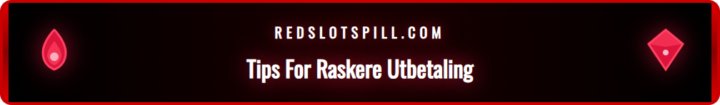 En sjekkliste som illustrerer de viktigste tipsene for å fremskynde uttaksprosessen hos Redslot casino.