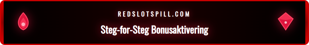Visuell guide som viser stegene for å aktivere Redslots bonus på deres nettside.